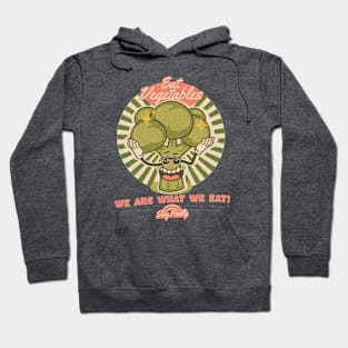 Eat Vegetables - We are what we eat! Hoodie